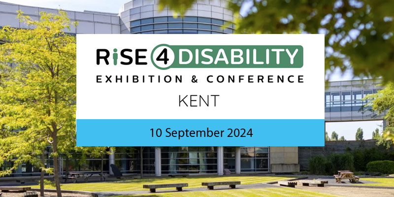 Graphic with photo of Discovery Park and words "Rise4Disability Exhibition & Conference Kent - 10th September 2024"